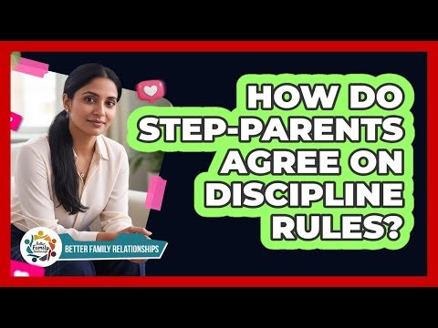How do step-parents agree on discipline rules?