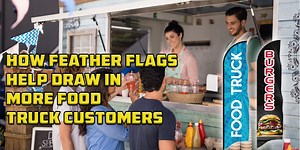 Food Truck Feather Flags to Help Draw in More Customers