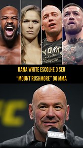 O que vcs acham da lista do Dana White? #ufc #goat #mountrushmore #danawhite #mma #jonjones #rondarousey #georgesstpierre #conormcgregor 🎥 via @espnmma | MMA Hoje