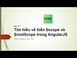 Bài 18: Khái niệm và cách sử dụng scope và rootScope