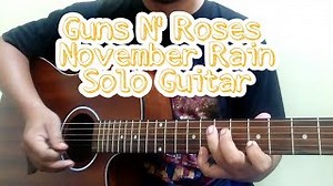 Guns n' Roses - November Rain Solo Guitar (COVER) Acoustic Version #novemberrain #gnrnovemberrain Chords - ChordU
