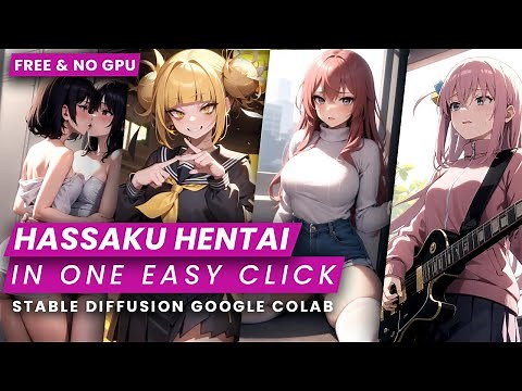Hassaku Hentai | Stable Diffusion - FREE Colab | No GPU - EASY 1-CLICK Automatic1111