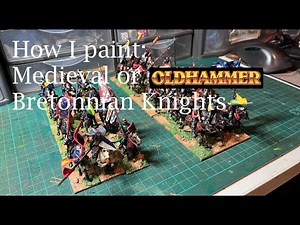 How I paint: Medieval or "Oldhammer Bretonnian" Knights