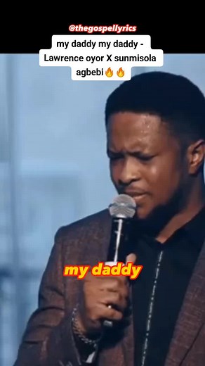 my daddy my daddy - Lawrence oyor X sunmisola agbebi🔥🔥 lyrics video @s@Sunmisola❤️ #Mydaddymydaddy #thegospellyrics #holyspirit #fyp #lyricsvideo
