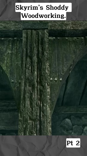 Skyrim's Shoddy Woodworking. Part 2 #skyrim #gaming #austin #facts #wood