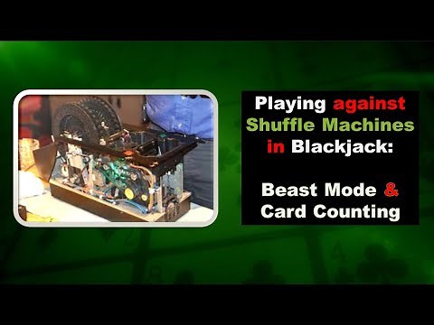 Playing against Shuffle Machines in Blackjack: Beast Mode & Card Counting