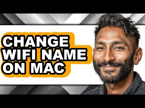 How to Change Wifi Name on Mac - Step by Step