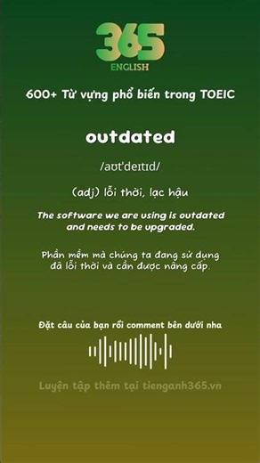 #547 Từ "outdated" nghĩa là gì? - Bộ 600 từ vựng phổ biến TOEIC
