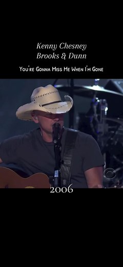 You're Gonna Miss Me When I'm Gone - Kenny Chesney & Brooks & Dunn