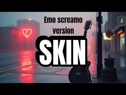 Skin - Grindepartment [ Emo screamo version ]