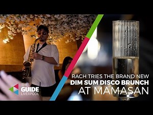 Mamasan in Liverpool ONE launches Disco |Dim Sum brunch The Guide Liverpool