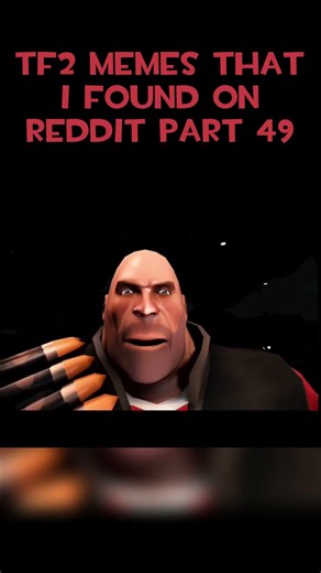 TF2 Memes that I found on Reddit Pt49 #tf2 #memes #teamfortress2 #fypシ #shorts #tf2memes