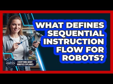 What Defines Sequential Instruction Flow For Robots?