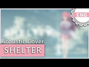 Shelter | Acoustic 【Cover】