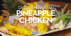 Whisk your senses away with the sweet flavors of pineapple over juicy grilled chicken. Get the recipe here: http://paleo.co/pineapplechuck | PaleoHacks