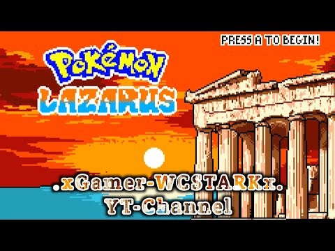 Pokemon Lazarus Gameplay Ep 1 | Let's Play Pokemon Lazarus GBA Rom Hacks |.xGamer-WCSTARKx.