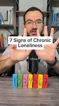 7 Signs of Chronic Loneliness