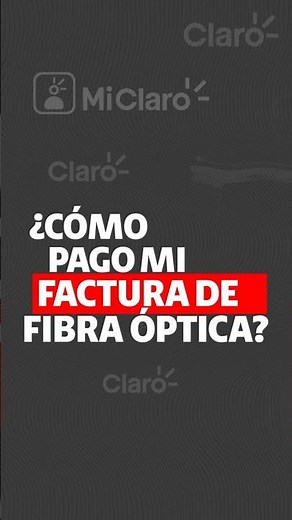 ¿Cómo pago mi factura de Fibra óptica con tarjeta desde Mi Claro?