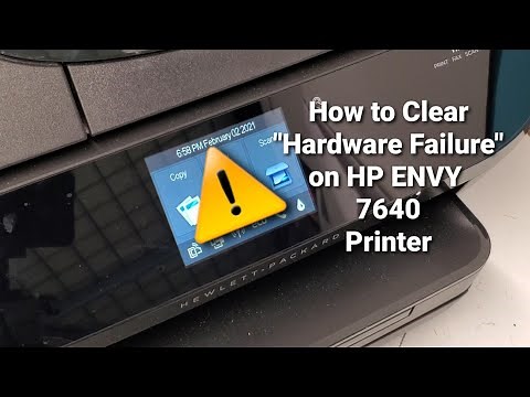 Fix Hardware Failure Status on HP ENVY 7640 Officejet 5660 Printer