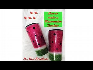 How to make watermelon tumbler with glitter