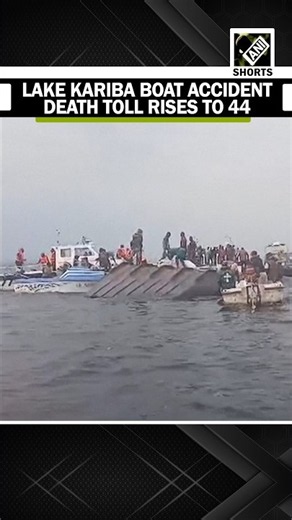 Death toll rises to 44 as ferry capsizes amid heavy winds on Lake Kariba