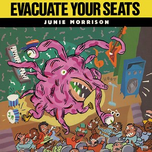 Junie Morrison - Evacuate Your Seats