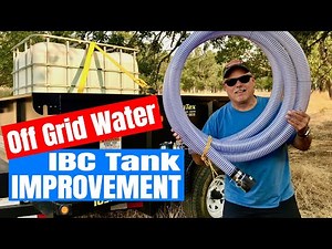 Off Grid Water - AWESOME IBC Tank Improvement