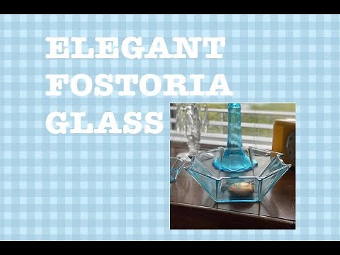 FOSTORIA GLASS!
