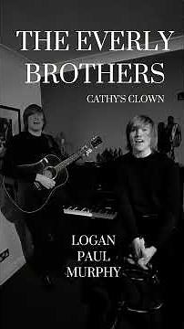 THE EVERLY BROTHERS " CATHY'S CLOWN" ACOUSTIC GUITAR COVER BY LOGAN PAUL MURPHY #everlybrothers