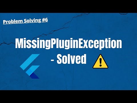 MissingPluginException (No implementation found for method)- Solved | Flutter Problem Solving #6