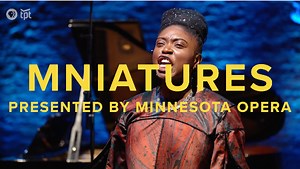 Stage - Opera MNiatures - Minnesota Opera - Twin Cities PBS