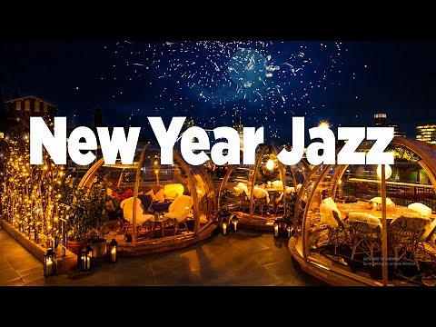 New Year Jazz - Relaxing Smooth Jazz Music With New Year's Eve Fireworks Sound