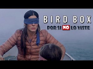 Por si no lo viste: BIRD BOX