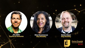 May Mobility's Edwin Olson and Nina Grooms Lee and Toyota AI Ventures' Jim Adler on validating your startup idea