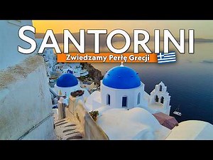 SANTORINI GRECJA | Zwiedzamy Perłę Grecji - Najlepsze Miejsca i Atrakcję !