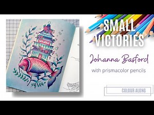 Colour Along | Small Victories by Johanna Basford | Prismacolor