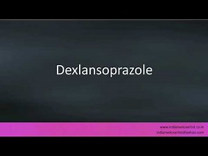 Pronunciation of the word(s) "Dexlansoprazole".