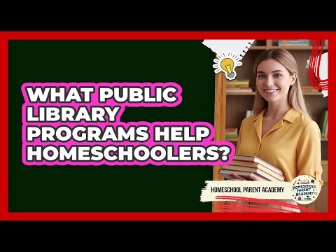 What Public Library Programs Help Homeschoolers?