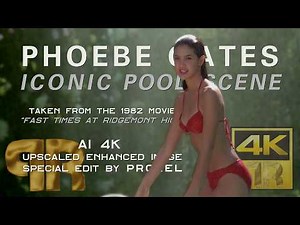 Phoebe Cates Iconic Pool Scene - 4K Upscaled AI Enhanced Edit 2026