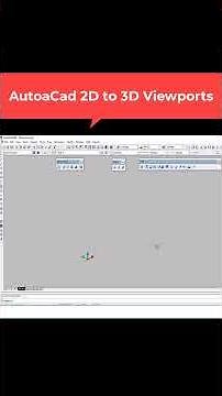 AutoCad 2D to 3D Viewports