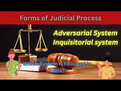 Forms of Judicial Process Adversarial and Inquisitorial Systems, #llm ,#dullm ,#judicialprocess