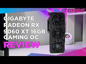 Gigabyte Radeon RX 9060 XT Gaming OC 16GB Review - The Best Midrange GPU