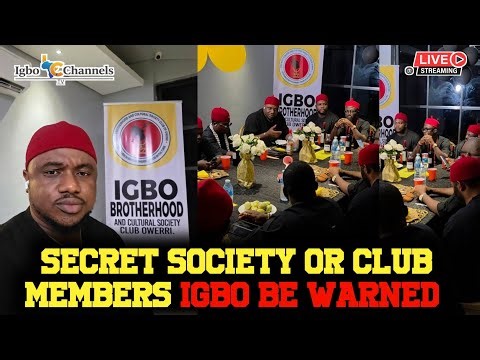 THE HIGH RATE OF IGBO PEOPLE JOINING CLUBS AND SECRET SOCIETY IS TOO MUCH