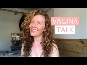 VAGINA TALK: Virginity, Tampons, Sexual Intercourse, Orgasms & Pap Smears