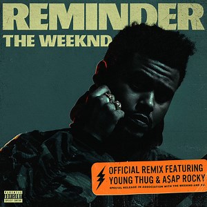 The Weeknd Featuring. Young Thug & A$AP Rocky - Reminder (Remix)