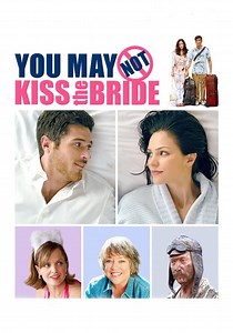 You May Not Kiss the Bride streaming: watch online