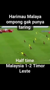 3.2K reactions · 17 shares | Half time Malaysia 1-2 Timor Leste #timnas #AFFcup2024 | Tri Cenell Spots | Facebook