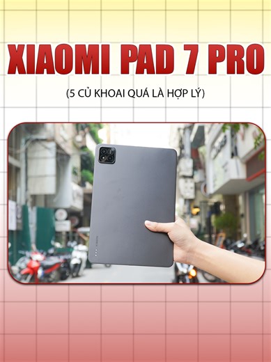 Khám Phá Xiaomi Pad 7 Pro