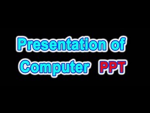 Making presentation of computer parts ppt