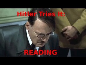 Hitler Tries It: Reading (Downfall Parody)